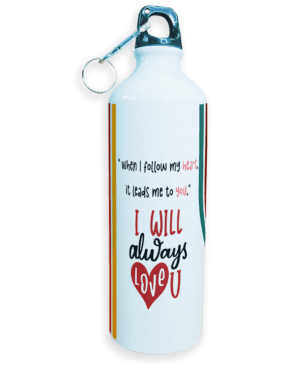 Valentine Gift | Sipper Water Bottle | High Quality Sports Metal & Lightweight | I Will Always Love You